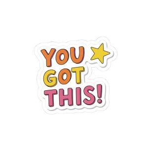 Motivational Kiss-Cut Stickers | You Got This! | Cute Planner Decor, Laptop Sticker, Water Bottles Sticker and Journals Sticker, Cute Gift