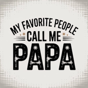 Mes personnes préférées m'appellent papa SVG PNG - conception de chemise pour la fête des pères, fichier coupe papa rétro, cadeau pour papa papy Silhouette Cricut