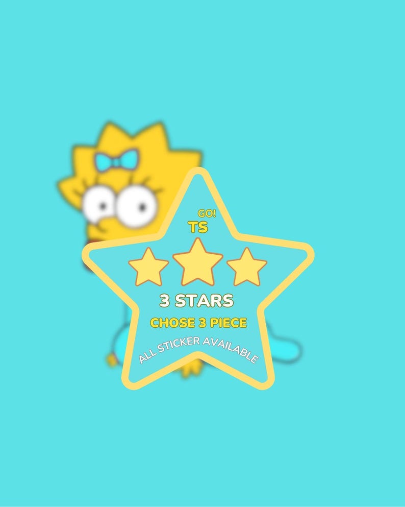 May include: A light blue star-shaped sticker featuring three yellow stars and the text GO! TS 3 STARS CHOSE 3 PIECE ALL STICKER AVAILABLE. Behind the star is a blurred yellow cartoon character with a blue bow on a light blue background.