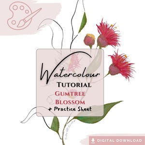 Peut inclure: Téléchargement numérique d'un tutoriel d'aquarelle sur les fleurs d'eucalyptus. L'image comprend une palette et un pinceau d'aquarelle roses, avec le texte "Watercolour Tutorial Gumtree Blossom + Practice Sheet". Le design présente des fleurs rouges et des feuilles vertes.