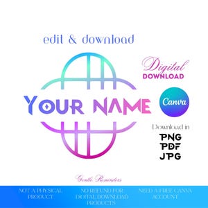 May include: A digital download graphic with the text "YOUR NAME" in a gradient of purple and blue, set within a stylized globe design. The image includes "edit & download" and "Digital Download" text, plus options to download in PNG, PDF, and JPG formats.