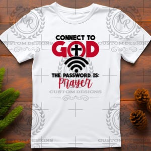 Connect to God T-Shirt | Inspirational Faith Shirt | Christian Graphic Tee | Spiritual Gift | Religious Inspirational Apparel