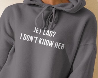 Crop Hoodie with Print: Jet Lag? I Don't Know Her