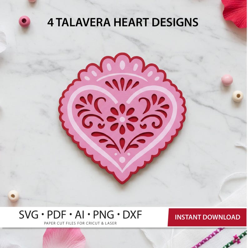 May include: A pink and red Talavera heart design with intricate cut-out details. The heart features a floral center and decorative swirls. The image includes the text "4 TALAVERA HEART DESIGNS" and file type options for Cricut and laser cutting.