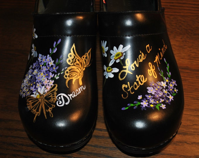 New Nurses shoes  Nurses Clogs flowers and butterflies Dreams unwind, Love's a state of mind ... sorry sold customer provided the shoes