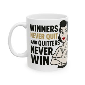 Inspirational Ceramic Mug, Motivational Coffee Cup for Office, Gift for Women, Encouraging Quote, 11oz 15oz