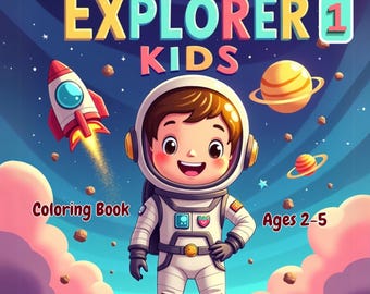 May include: A colorful children's coloring book cover titled "Space Explorer Kids 1." The cover features a cartoon astronaut, a rocket ship, planets, and the text "Coloring Book" and "Ages 2-5." The background is a vibrant depiction of space.