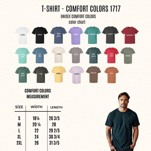 May include: A colour chart for Comfort Colors 1717 unisex t-shirts, showcasing colours such as white, black, blue jean, and violet. The image includes a measurement chart with sizes S to 2XL, with width and length measurements in inches.