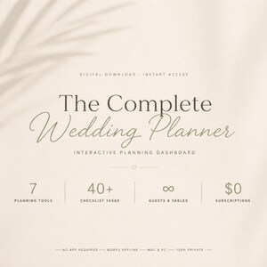 May include: A digital wedding planner dashboard featuring the text The Complete Wedding Planner and Interactive Planning Dashboard. It lists 7 planning tools, 40+ checklist tasks, unlimited guests and tables, and 0 subscriptions, with no app required.
