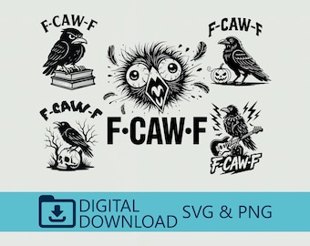 F-Caw-F SVG, F-Caw-F PNG, FcawF T-Shirt, Funny Gothic Raven Art,Crow Digital Art,Funny Raven Design,Printable Bird Clipart,Dark Bird Humor