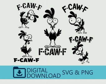 F-CAW-F Svg Funny Black Chicken Set - Digital SVG PNG Download, Sarcastic Rooster Bundle for T-Shirts, Cricut & Farm Humor Designs, f Caw f