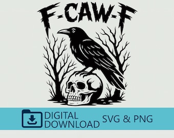 F-Caw-F SVG, F-Caw-F PNG, Camiseta FcawF, Diseño divertido de cuervo gótico, Arte digital de cuervo, Imágenes prediseñadas de aves imprimibles, Humor negro de aves, Archivo Cricut