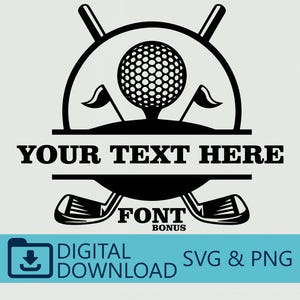 Puede incluir: Gráfico en blanco y negro con temática de golf con una pelota de golf en un tee, banderas y palos de golf cruzados. El texto "YOUR TEXT HERE" está centrado, con "FONT BONUS" debajo. Incluye "DIGITAL DOWNLOAD SVG & PNG".