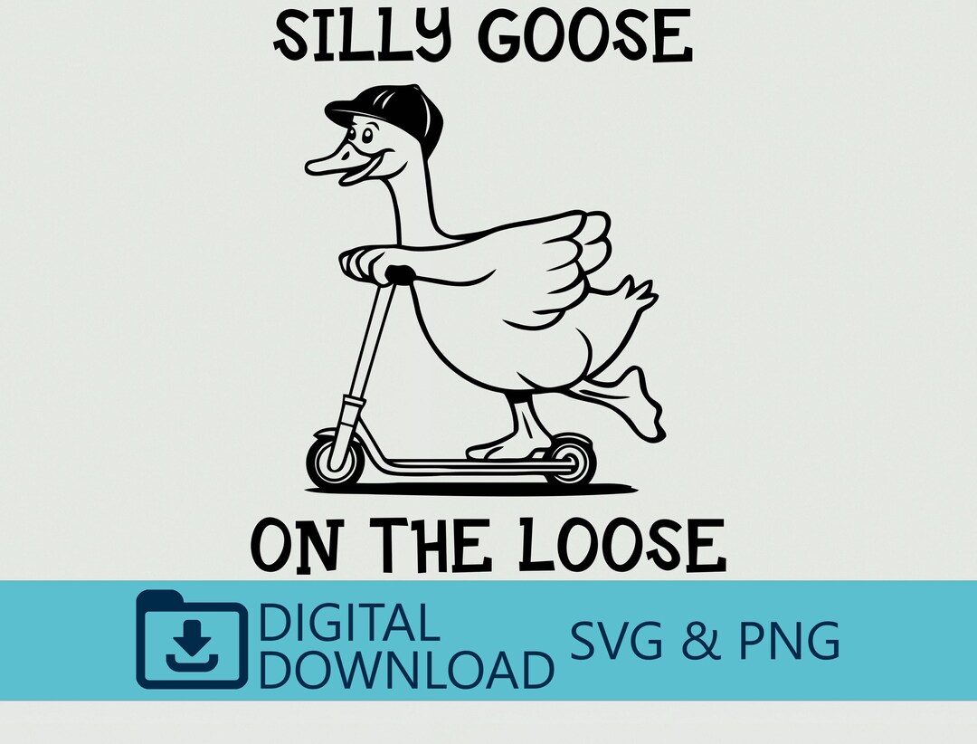 Silly Goose Racing Silly Goose on the Loose Scooter SVG PNG Digital Download Funny Cartoon ...