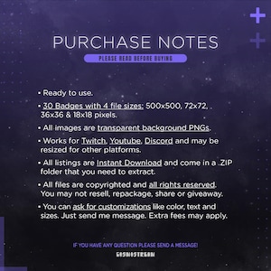 May include: A digital information graphic with a dark purple galaxy-themed background featuring the text PURCHASE NOTES and PLEASE READ BEFORE BUYING. It lists details for 30 badges in 500x500, 72x72, 36x36, and 18x18 pixel sizes as transparent PNG files.