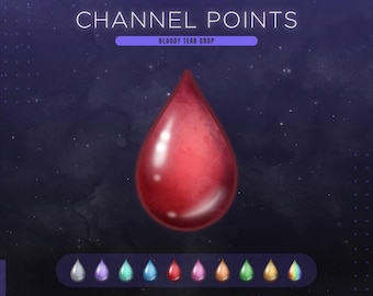 May include: A digital graphic featuring a large, glossy red teardrop with the text "CHANNEL POINTS" and "BLOODY TEAR DROP". Below are ten colorful teardrop icons. The image includes the text "10 COLORS" and various pixel dimensions.