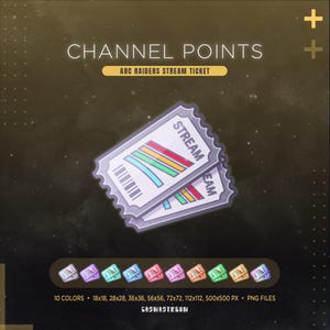 May include: Two digital tickets with the word "STREAM" and a colourful design. The text "CHANNEL POINTS" and "ARC RAIDERS STREAM TICKET" are at the top. The image also shows 10 colour variations and sizes from 18x18 to 500x500 pixels.