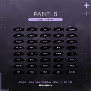 May include: A digital graphic featuring a set of 40 customizable panels for online streaming. Each panel, shaped like a sleeping black cat, includes text such as "About Me," "Socials," and "Subscribe." The background is a dark, starry gradient.