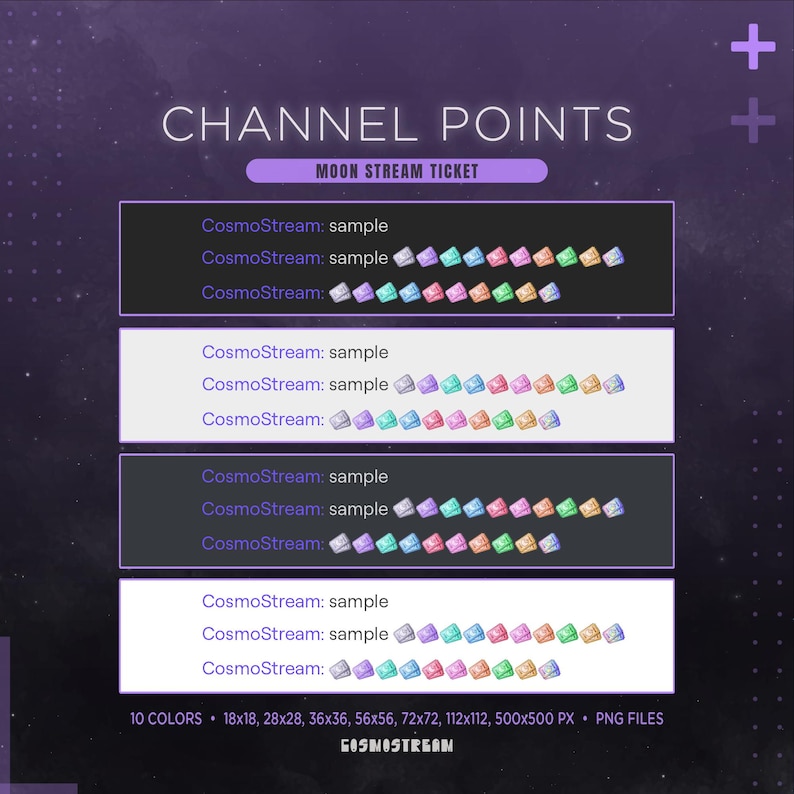 May include: Digital graphic design with the text "CHANNEL POINTS" and "MOON STREAM TICKET." The design showcases rows of colourful, pixelated icons, with the text "CosmoStream: sample" above each row. Available in 10 colours and various sizes, including 18x18 pixels.