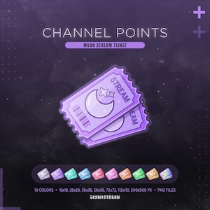 May include: A digital graphic featuring two light purple tickets with a crescent moon and star design, labeled "STREAM". The text "CHANNEL POINTS" and "MOON STREAM TICKET" are at the top. Additional color variations are shown below.