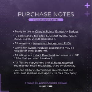 May include: A purple graphic with white text that reads "PURCHASE NOTES" and "PLEASE READ BEFORE BUYING". The text describes the product as usable for Channel Points, Emotes, or Badges, with 10 colours and 7 file sizes.