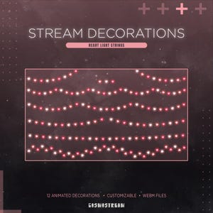 May include: An image with the text "STREAM DECORATIONS" and "HEART LIGHT STRINGS". It displays rows of heart-shaped lights in red and white. The image also includes the text "12 ANIMATED DECORATIONS", "CUSTOMIZABLE", and "WEBM FILES". The logo "COSMOSTREAM" is visible at the bottom.