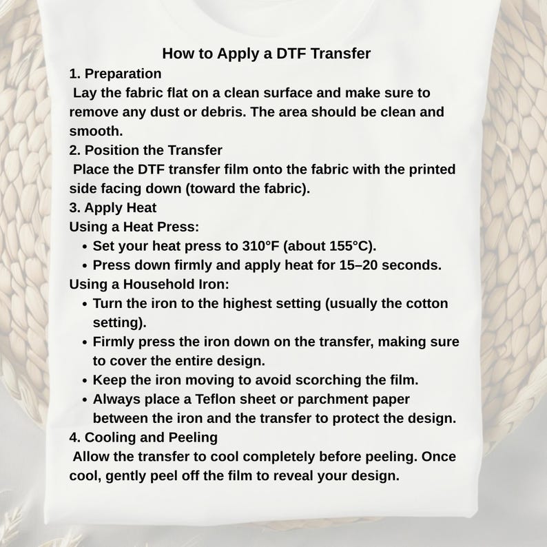 May include: White background with instructions on how to apply a DTF transfer. The text includes steps for preparation, positioning the transfer, applying heat with a heat press or iron, and cooling and peeling.