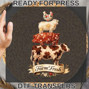 May include: DTF transfers featuring a stack of farm animals: a cow, pig, sheep, and chicken. The cow is brown and white, the pig is red with white floral patterns, the sheep is cream with sunburst designs, and the chicken is white with red floral patterns. The words "Farm Fresh" are on a banner.