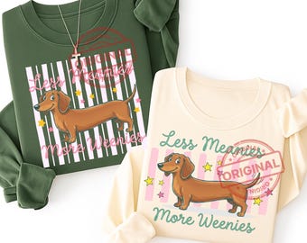 2 Less Meanies More Weenies Png, Kindness Striped Design, Sarcastic Dog Lover Sublimation, Funny Dachshund Mom, Wiener Dog Mama Png