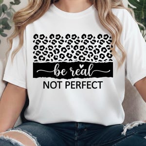 4 Sé Real, No Perfecto, SVG, Diseño de Camiseta para Mujer, SVG, Motivacional, SVG Inspirador, SVG Positivo, SVG de Amor Propio, Descarga Digital