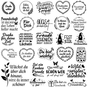 May include: A selection of black and white graphic designs featuring motivational quotes and phrases. The designs include wreaths, hearts, butterflies, and gnomes. Text includes "Danke schön", "Sei glücklich, nicht perfekt", and "Freude schenken macht glücklich".