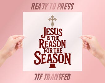 Jesus Is The Reason DTF Transfer, Christian Christmas Print