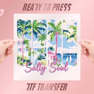 Palm Trees Ready To Press DTF, Salty Soul Dtf, Summer Dtf Print, Heat Press, Summer Flowers DTF, Ready To Apply Transfer, Summer Shirt Gift