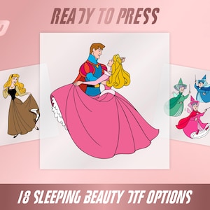 May include: Digital art featuring Sleeping Beauty characters. The image includes illustrations of Aurora in a pink gown with Prince Phillip, Aurora in a brown dress, and the three fairies. Text reads "READY TO PRESS" and "18 SLEEPING BEAUTY JTF OPTIONS."