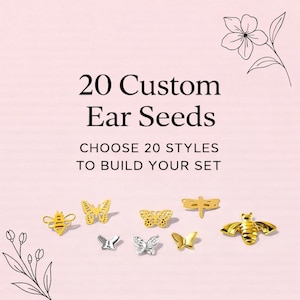 May include: A collection of custom ear seeds in various styles, including butterflies, bees, and dragonflies. The image features the text "20 Custom Ear Seeds" and "Choose 20 Styles to Build Your Set" on a pink background, with floral illustrations.