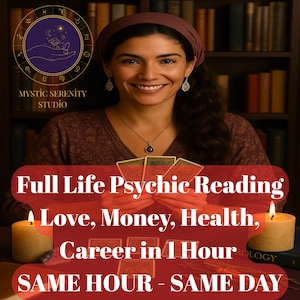 Full Life Psychic Reading | Love, Money, Health - Career Clarity Accurate Insight in 1 Hour, SAME HOUR -Same Day Delivery