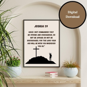 Joshua 1:9 Printable Wall Art, Be Strong and Courageous Scripture, Christian bible Verse Digital Download with Cross Silhouette