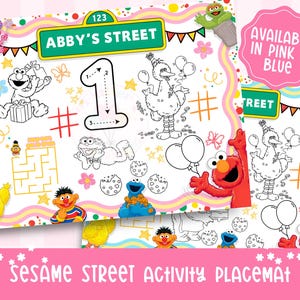 May include: Sesame Street activity placemats featuring Elmo, Big Bird, Cookie Monster, and other characters. The placemats are designed for coloring and include the text "Abby's Street" and "Available in Pink & Blue."