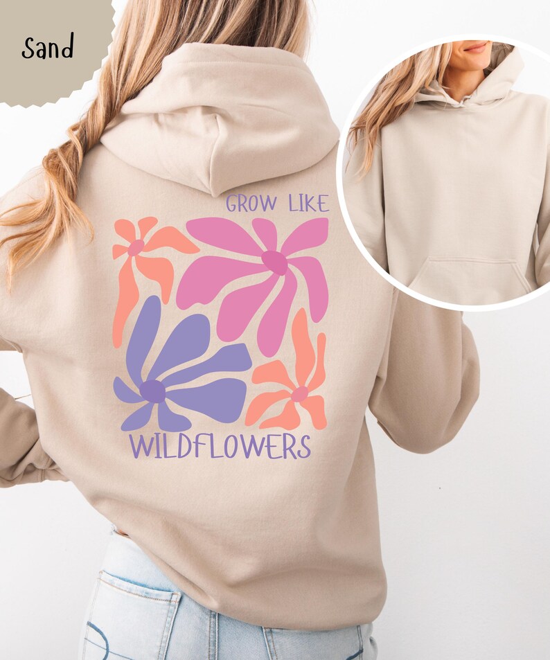 Grow like Wildflowers Backprint Hoodie, Blumen Kapuzenpullover, Damen Sweatshirt Wildblumen, Muttertag Geschenk, Gemütlicher Kapuzenpulli Sand