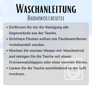 May include: A light blue graphic with black text that reads "WASCHANLEITUNG BAUMWOLLBEUTEL". Instructions include removing items, treating stains, washing with warm water and detergent, and air drying. A washing machine icon is present.