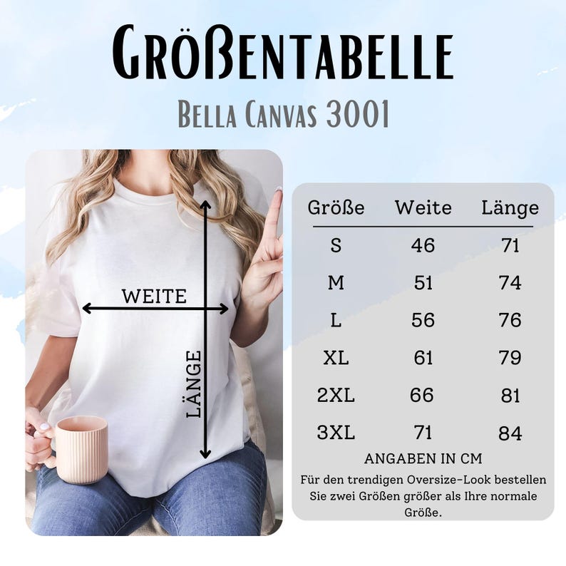 May include: A white t-shirt with a size chart in German. The chart lists sizes S to 3XL, with measurements in centimeters for width and length. The text at the top reads "GR&Ouml;&szlig;ENTABELLE BELLA CANVAS 3001".
