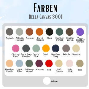 May include: A color chart for Bella Canvas 3001 apparel, featuring a variety of hues. The chart includes colors like Asphalt, Black, Heather Navy, and Red. The text "FARBEN" and "BELLA CANVAS 3001" are displayed at the top.