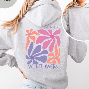 Grow like Wildflowers Backprint Hoodie, Blumen Kapuzenpullover, Damen Sweatshirt Wildblumen, Muttertag Geschenk, Gemütlicher Kapuzenpulli Ash