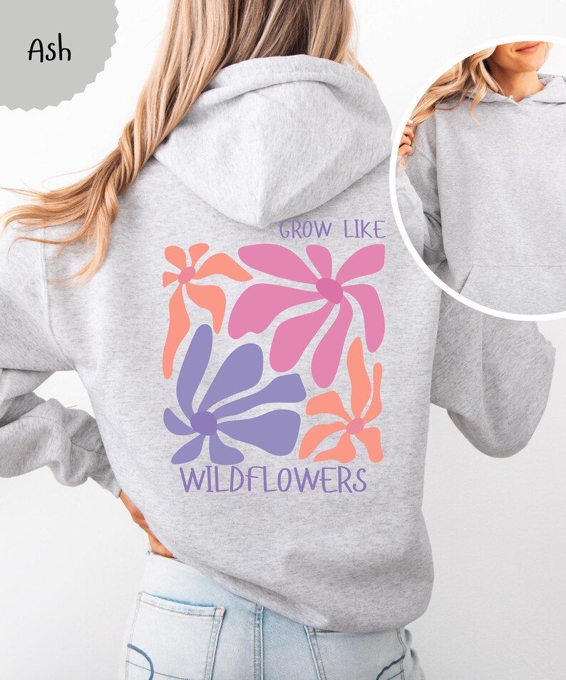 Grow like Wildflowers Backprint Hoodie, Blumen Kapuzenpullover, Damen Sweatshirt Wildblumen, Muttertag Geschenk, Gemütlicher Kapuzenpulli Ash