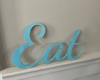 EAT Sign, Kitchen Decor, Eat Decor, Laser Cut Sign, One Sign ONLY