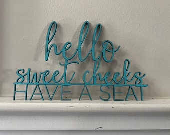 Hello Sweet Cheeks Wall Sign, Housewarming Gift, Home and Garden Decor, Laser Cut