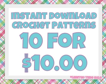 Crochet Pattern Bundle SALE - 10 for 10 - digital PDF Files (not finished items)