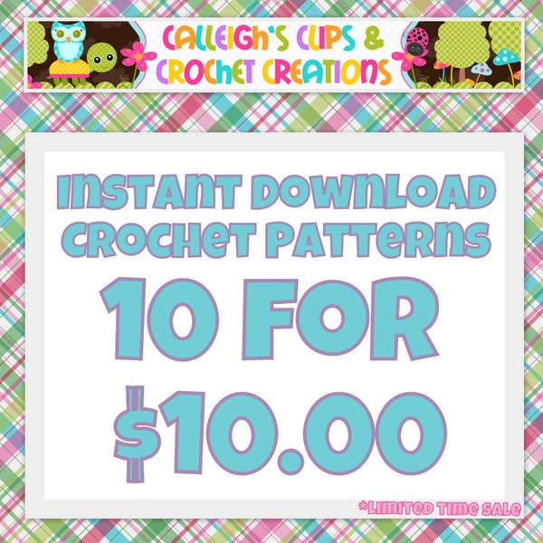 Crochet Pattern Bundle SALE - 10 for 10 - digital PDF Files (not finished items)