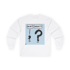 Warten Sie, was T-Shirt: Lustiges Cartoon-Grafik-T-Shirt