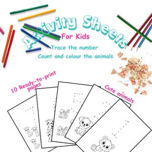 Könnte beinhalten: Ein Stapel von zehn druckfertigen Aktivitätsblättern für Kinder, mit niedlichen Tierillustrationen und Zahlen zum Nachzeichnen. Buntstifte und der Text "Activity Sheets For Kids" sind ebenfalls abgebildet.